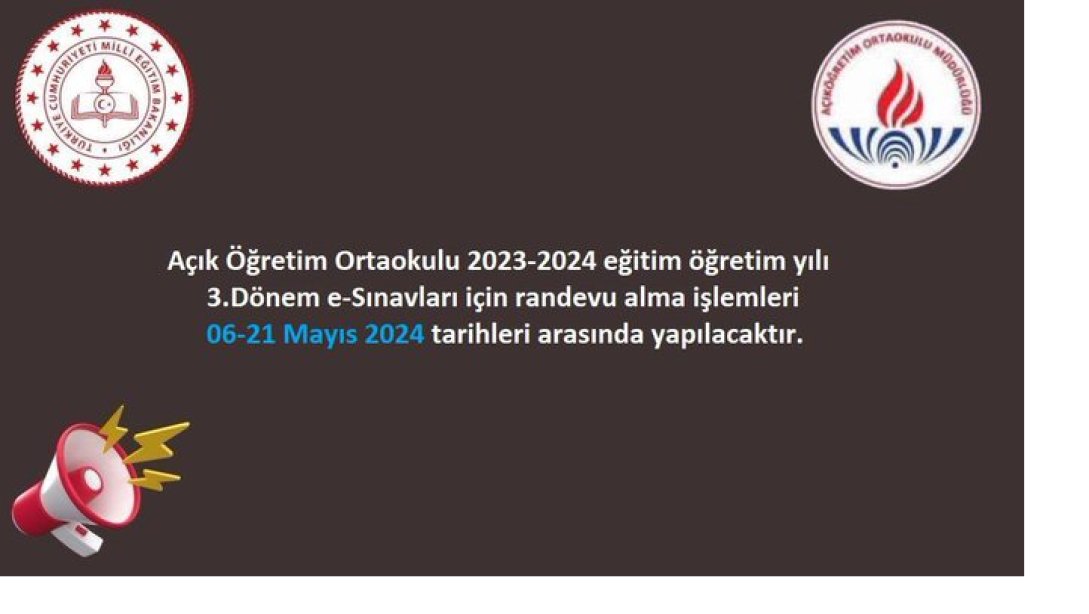 AÇIK ÖĞRETİM ORTAOKULU 3. DÖNEM SINAVLARI İÇİN E-SINAV RANDEVU ALMA İŞLEMLERİ BAŞLADI